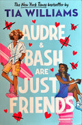 Audre & Bash are Just Friends - Williams