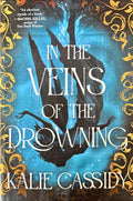 In the Veins of the Drowning - Cassidy