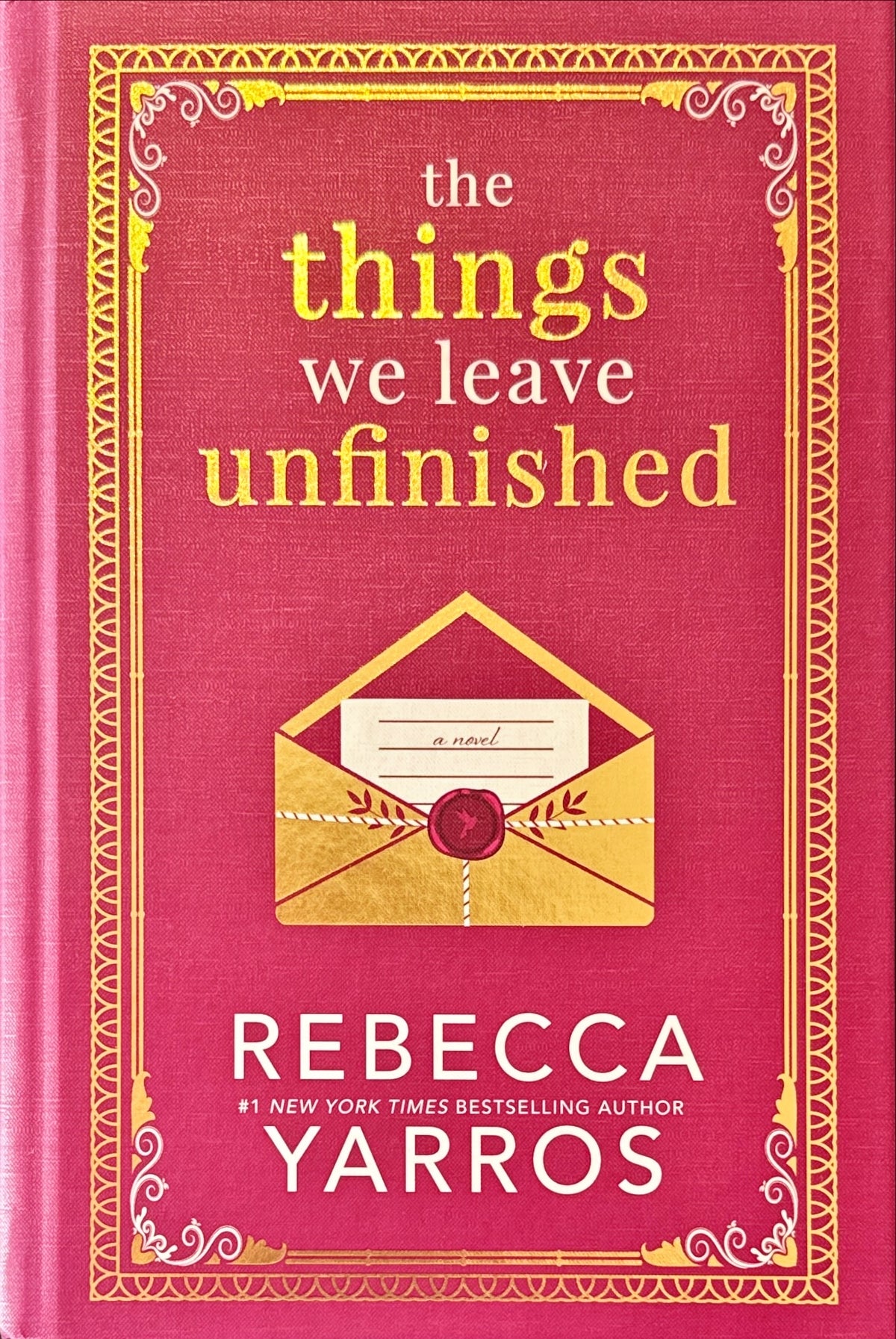 The Things We Leave Unfinished Hardback - Yarros